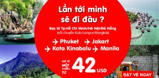 Chỉ từ 42 USD, đừng bỏ lỡ cơ hội du lịch giá rẻ cùng Air Asia