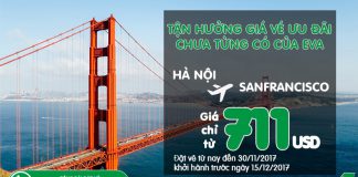 Eva Air trao yêu thương – Vé khứ hồi đi San Francisco từ Việt Nam chỉ từ 711 USD Eva Air KM vé máy bay đi Mỹ giá rẻ chỉ từ 711 USD