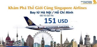 Vòng quanh thế giới năm 2018 – Singapore Airlines tài trợ vé khứ hồi chỉ từ 151 USD Đặt vé Singapore Airlines khứ hồi từ 151 USD