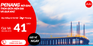 Mừng đường bay thẳng Hà Nội – Penang, Air Asia ưu đãi vé một chiều từ 41 USD Vé máy bay Hà Nội đi Penang giá rẻ