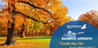 Săn khuyến mãi Bamboo Airways ” Combo mùa thu vi vu khắp chốn “ Săn khuyến mãi Bamboo Airways “ tận hưởng mùa thu – vi vu khắp chốn”