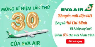 Khuyến mãi tri ân từ Eva Air giảm giá 5% kỉ niệm 30 năm thành lập Khuyến mãi tri ân từ Eva Air giảm giá 5% kỉ niệm 30 năm thành lập
