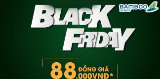 Chỉ 88.000 VND khuyến mãi Black Friday Bamboo Airways Chỉ 88.000 VND khuyến mãi Black Friday Bamboo Airways
