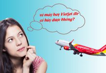Vé máy bay Vietjet Air có hủy được không?