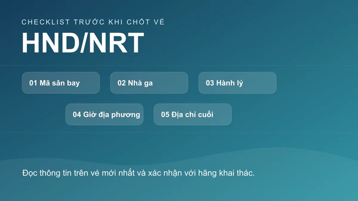 Checklist chính cho bài: Đi Tokyo nên chọn Haneda hay Narita theo địa chỉ cần đến?