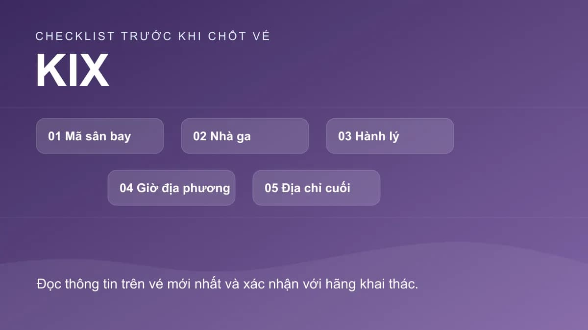 Checklist chính cho bài: Đến Kansai (KIX): xác định điểm đến Osaka, Kyoto hay Kobe thế nào?
