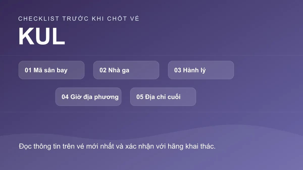 Checklist chính cho bài: Nối chuyến tại Kuala Lumpur (KUL): kiểm tra nhà ga và hành lý
