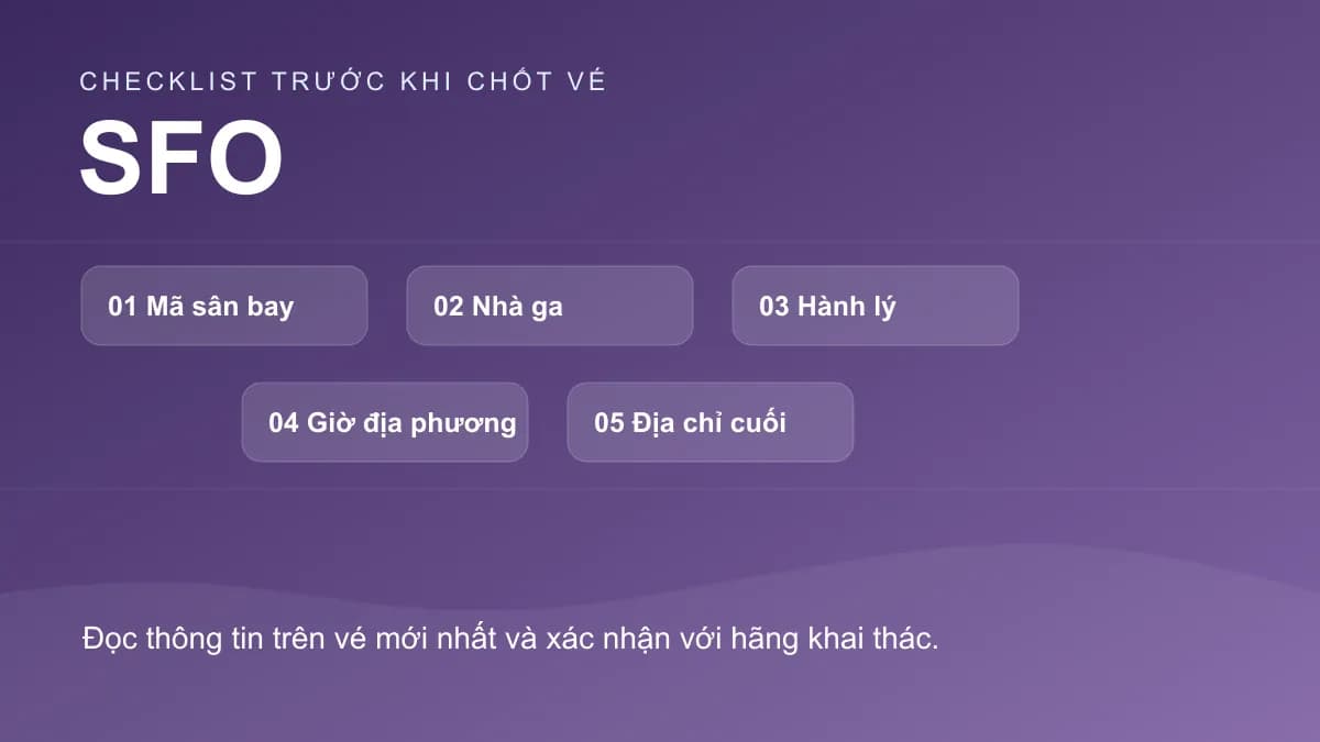 Checklist chính cho bài: Đến SFO rồi đi San Francisco: nên kiểm tra gì trước khi chọn vé?